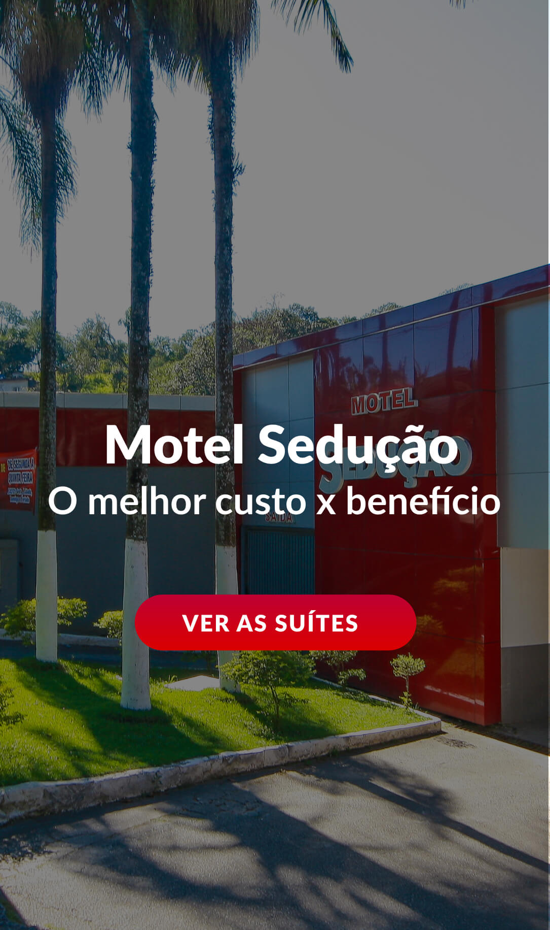 Motel Sedução O melhor custo x benefício, ver as suítes